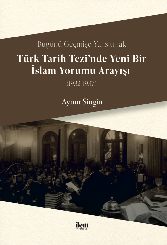 bugunu-gecmise-yansitmak-turk-tarih-tezi-nde-yeni-bir-islam-yorumu-aarayisi-1932-1937--kitap-poster